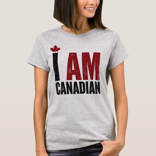I Am Canadian - Patriotic Statement & Maple leaf Tシャツ (正面)