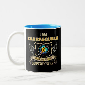 I Am CARRASQUILLO What's Your Superpower ツートーンマグカップ