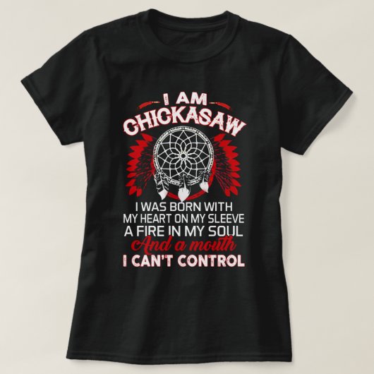 I.Am Chickasaw Native Proud- Native American Pullo Tシャツ (デザイン正面)