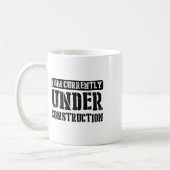 I Am Currently Under Construction -------.  コーヒーマグカップ (左)