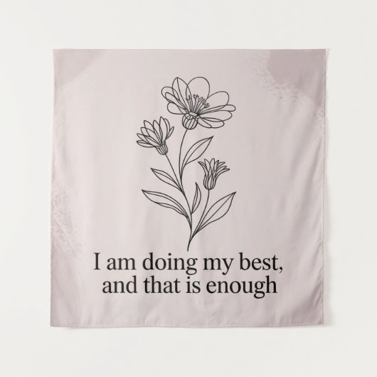 I Am Doing My Best, And That Is Enough タペストリー (正面)