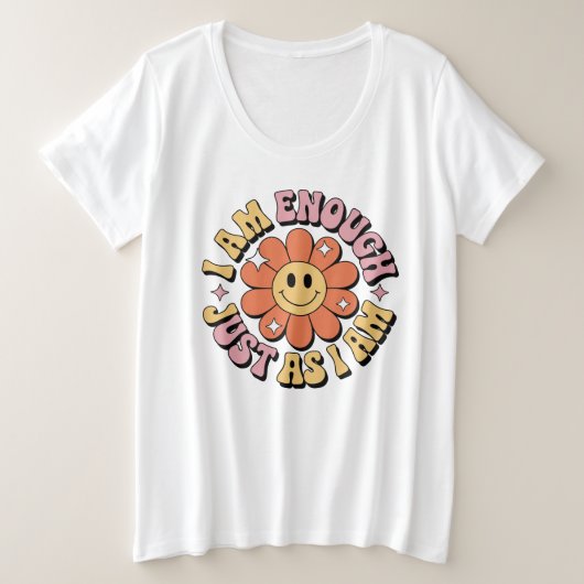 I AM ENOUGH JUST AS I AM プラスサイズTシャツ (デザイン正面)