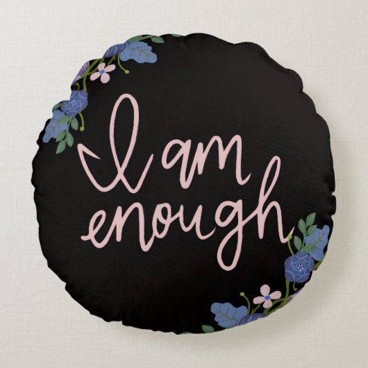 I am enough pillow, inspirational pillow, affirmat ラウンドクッション (正面)
