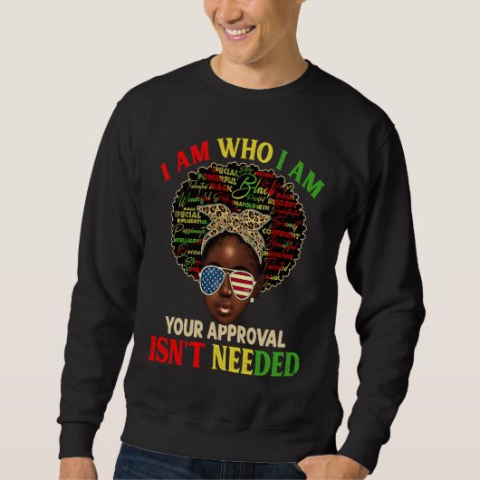 I Am Exactly Who I Am Black History African Afro M スウェットシャツ (正面)