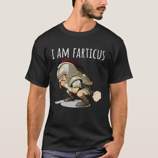 I Am Fartacus Farticus  Fart And Farting Tシャツ (正面)