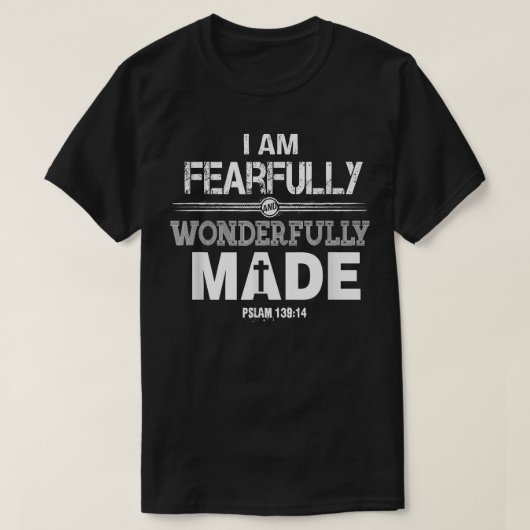 I am Fearfully and Wonderfully Made Christian Gift Tシャツ (デザイン正面)