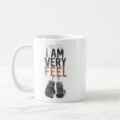 I Am Feel, I Am Very Feel, Boxing Motivation Quote コーヒーマグカップ (左)