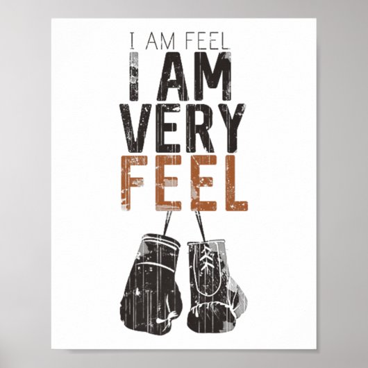 I Am Feel, I Am Very Feel, Boxing Motivation Quote ポスター (正面)