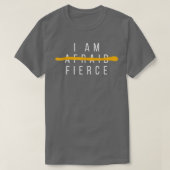 I Am Fierce Fearless Powerful Woman Inspirational  Tシャツ (デザイン正面)