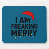I Am Freaking Merry With Santa Hat Graphic Funny C マウスパッド (正面)