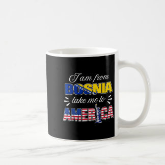 I Am from Bosnia Take Me to America コーヒーマグカップ