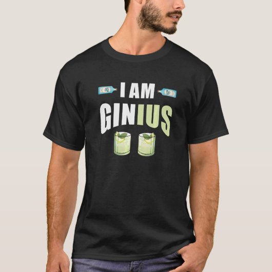 I Am Ginius Gin Cocktail Gin Tシャツ (正面)