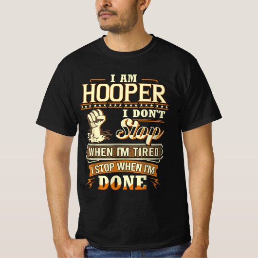 I Am Hooper. I Don't Stop When I'm Tired Tシャツ (正面)