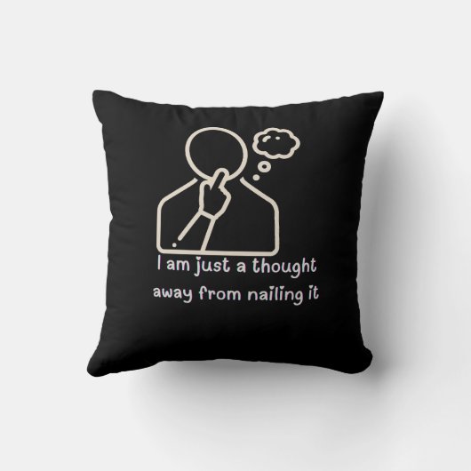 'I am just a thought away from nailing it' クッション (裏面)