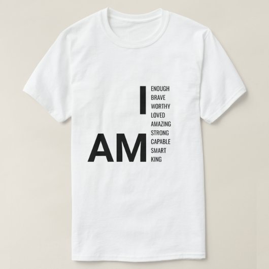 I AM King モチベーショナルTシャツ - ポジティブな肯定 Tシャツ (デザイン正面)