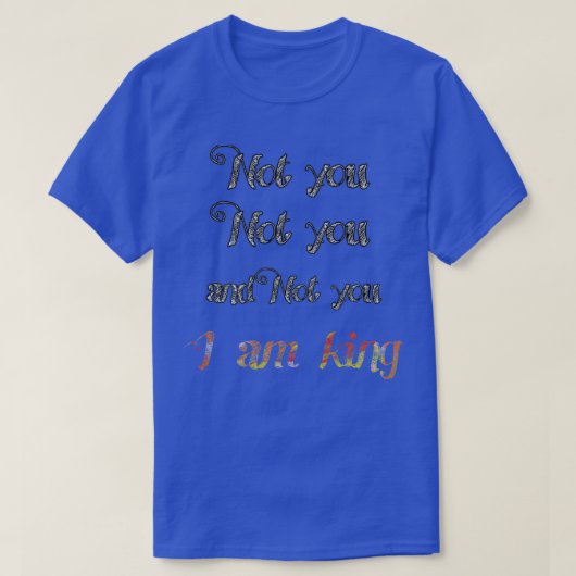 i am king tシャツ (デザイン正面)