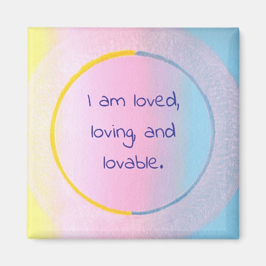 I am loved, loving, and lovable affirmation magnet マグネット (正面)