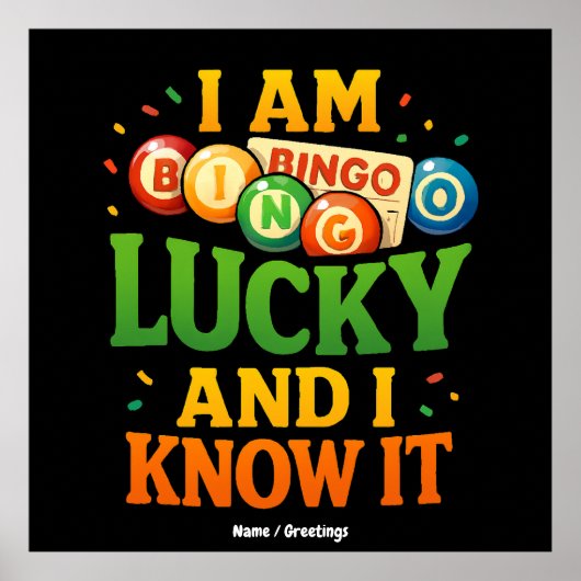 I Am Lucky and I Know It Funny Bingo Gift Idea  ポスター (正面)