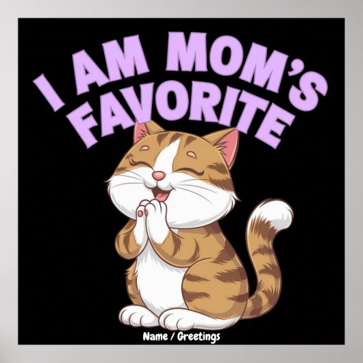 I Am Mom's Favorite: Funny Gift Idea  ポスター (正面)