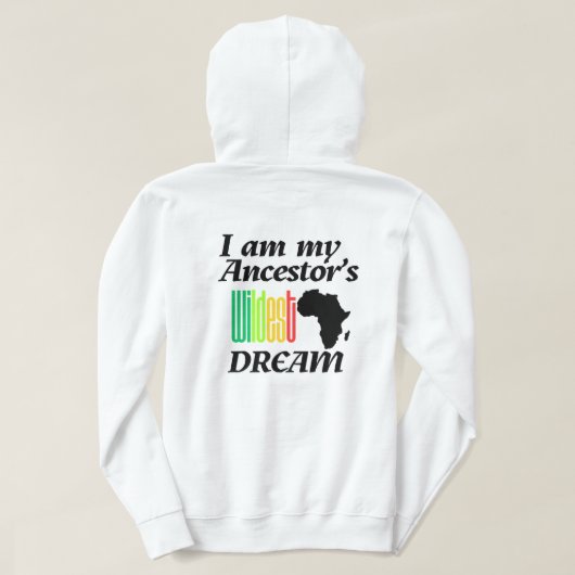 I am My Ancestor's Wildest Dream | Hoodie パーカ (デザイン裏面)