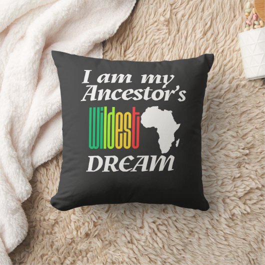 I am My Ancestor's Wildest Dream | Throw Pillow クッション (ブランケット)