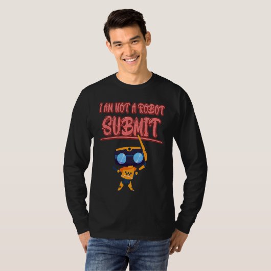 I Am Not A Robot  Computer Captcha Funny Tシャツ (正面フル)