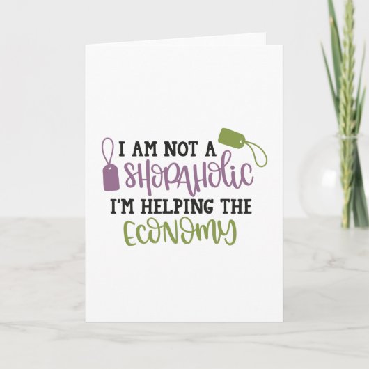 I am not a shopaholic i'm helping the economy カード (正面)