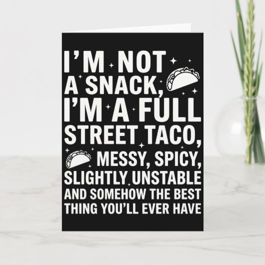 I Am Not A Snack I'm A Full Street Taco Messy カード (正面)