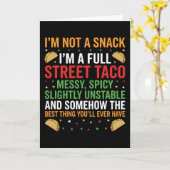 I Am Not A Snack I'm A Full Street Taco Messy カード (黄色い花)