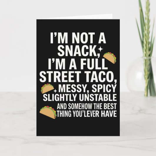 I Am Not A Snack I'm A Full Street Taco Messy カード (正面)
