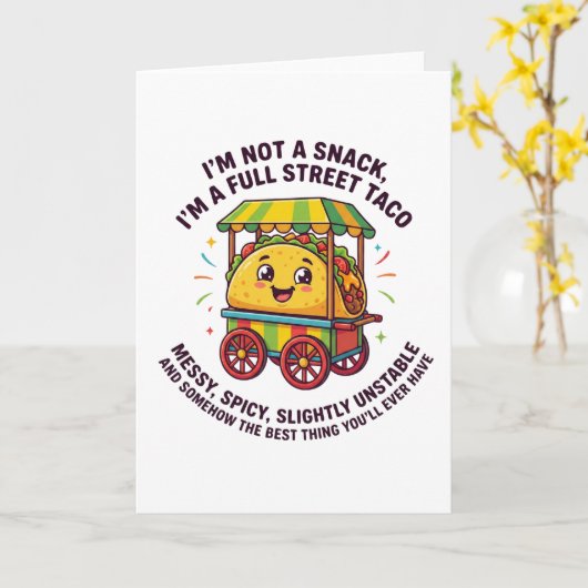 I Am Not A Snack I'm A Full Street Taco Messy カード (黄色い花)