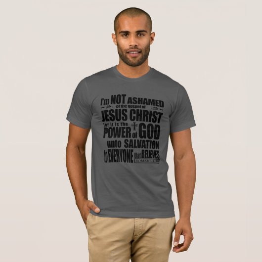 I Am NOT Ashamed of the Gospel of Jesus Christ  Tシャツ (正面フル)