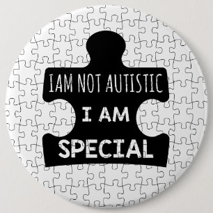 I AM Not Autistic, I Am Special 缶バッジ
