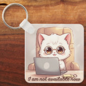 I Am Not Available Now Keychain - Cute Kawaii Cat  キーホルダー (正面)