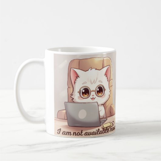 I Am Not Available Now Mug - Cute Kawaii Cat with  コーヒーマグカップ (左)