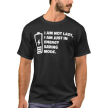 I am Not Lazy, Just On Energy Saving Mode