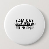 I am not perfect, but I am unique 缶バッジ (正面)