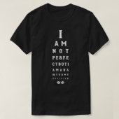 I am not perfect  Optician funny gift optometrist  Tシャツ (デザイン正面)