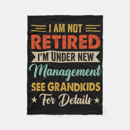 I Am Not Retired Im Under New Management See Grand フリースブランケット (正面)