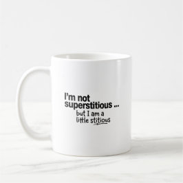 I Am Not Superstitious コーヒーマグカップ