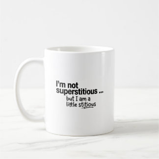 I Am Not Superstitious コーヒーマグカップ
