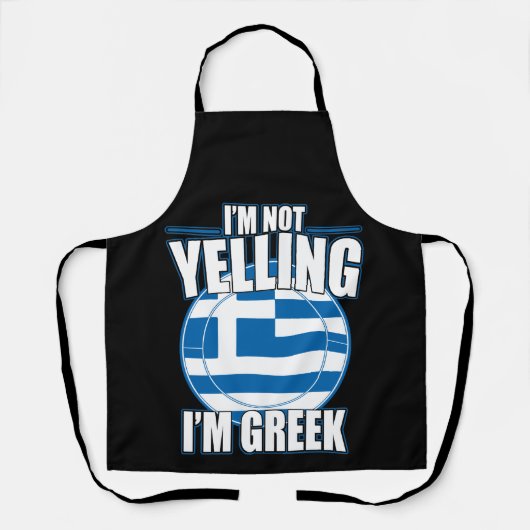 I Am Not Yelling I Am Greek T-Shirt エプロン (正面)