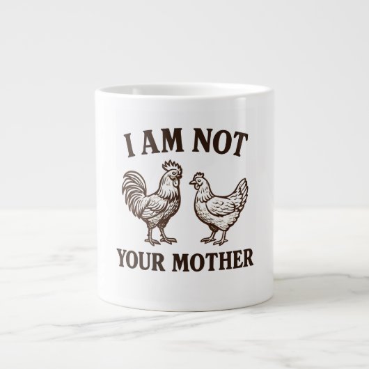  I am not your mother rooster and hen  ジャンボコーヒーマグカップ (正面)