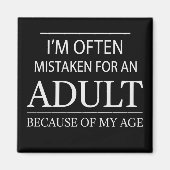 I Am Often Mistaken for An Adult Because of My Age マグネット (正面)