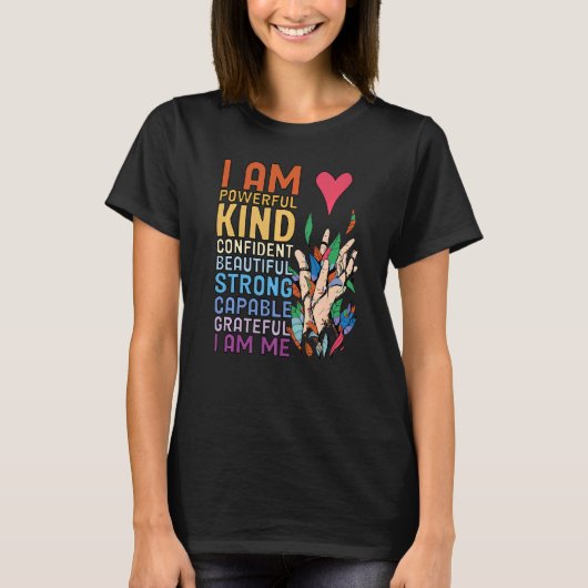 I am Powerful Kind Confident Beautiful Strong Capa Tシャツ (正面)