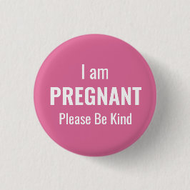 I am pregnant, please be kind 缶バッジ