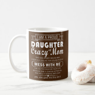 i am proud daughter crazy mom コーヒーマグカップ