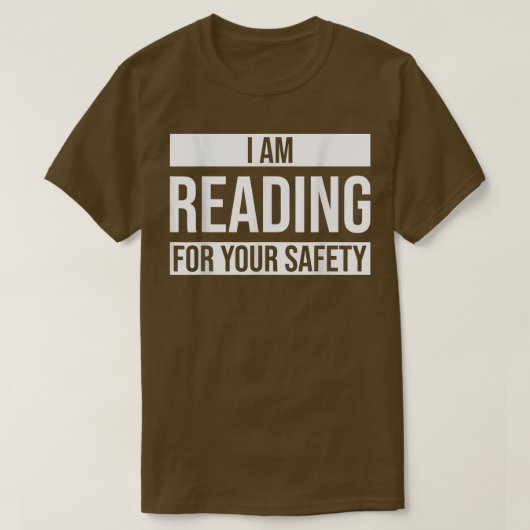 I Am Reading For Your Safety Reading Book Tシャツ (デザイン正面)