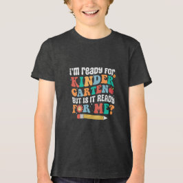 I am ready Kindergarten トライブレンドTシャツ