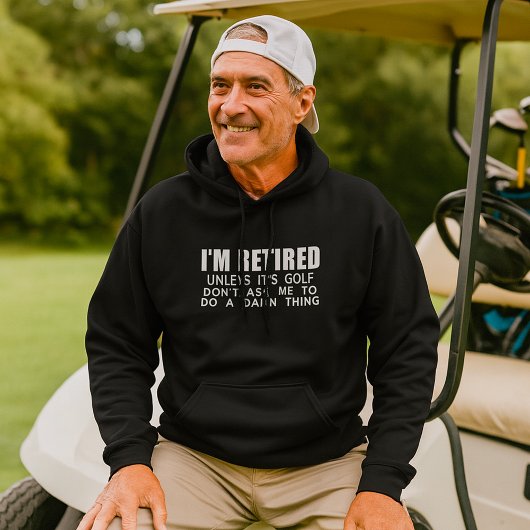 I Am Retired Unless It Is Golf Hoodie パーカ